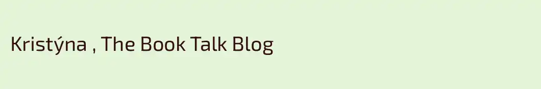 Kristýna , The Book Talk Blog